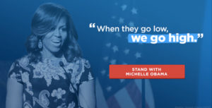 "When they go low, we go high," Michelle Obama